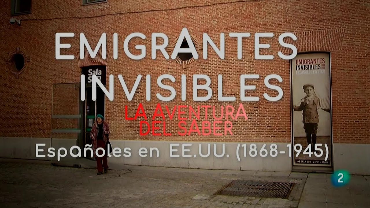 Exposición 'Emigrantes invisibles' | La aventura del saber | La 2