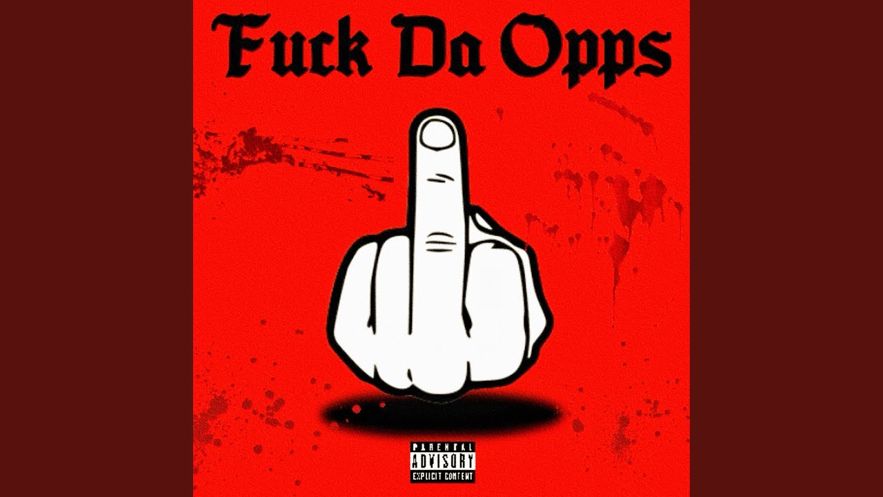 Fuck Da Opps