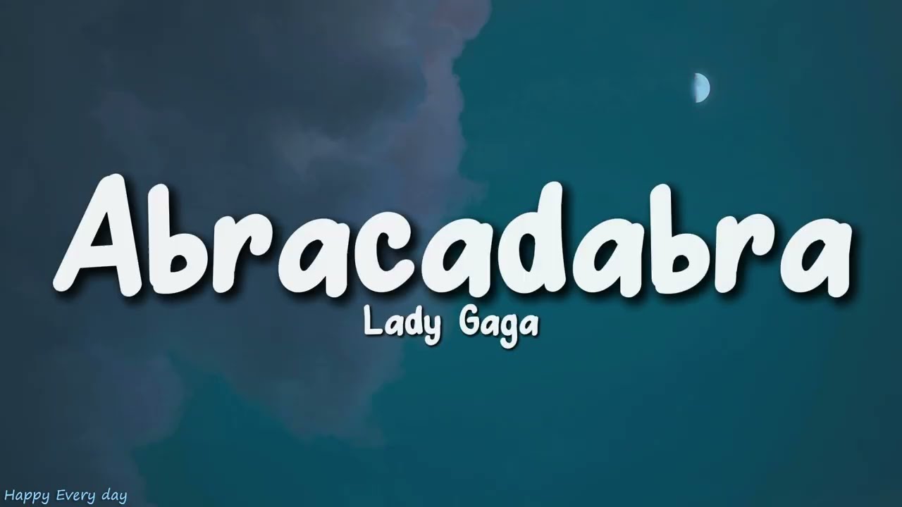 Lady Gaga - Abracadabra (Lyrics)