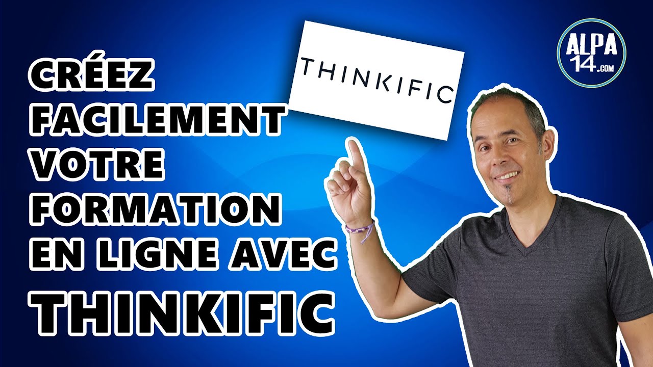 Créez facilement votre formation en ligne avec Thinkific | En français.