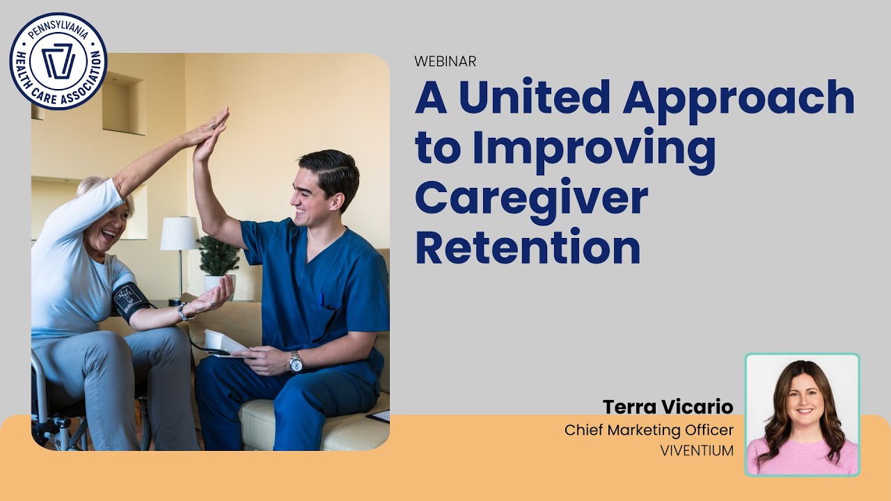 PHCA Webinar: A United Approach to Improving Caregiver Retention