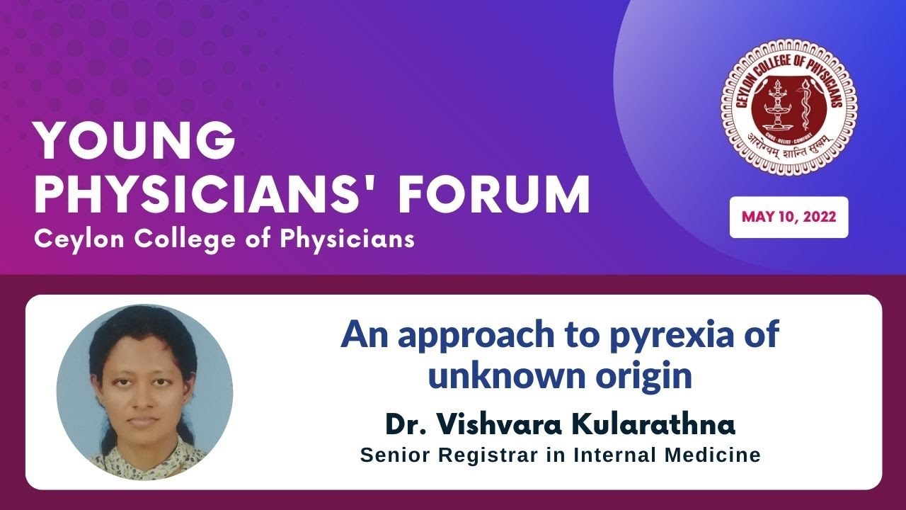 YPF - An approach to pyrexia of unknown origin - Dr Vishvara Kularathna
