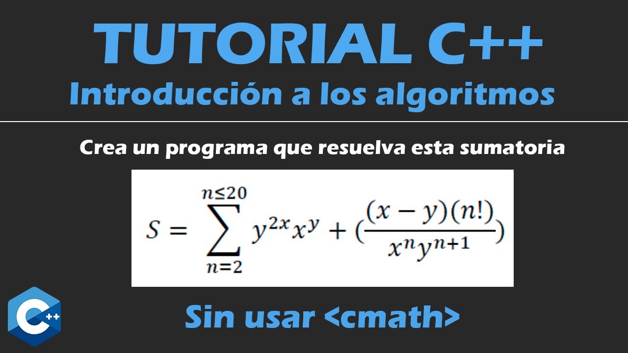 Introducción a los algoritmos: Como resolver una sumatoria en C++ sin usar cmath