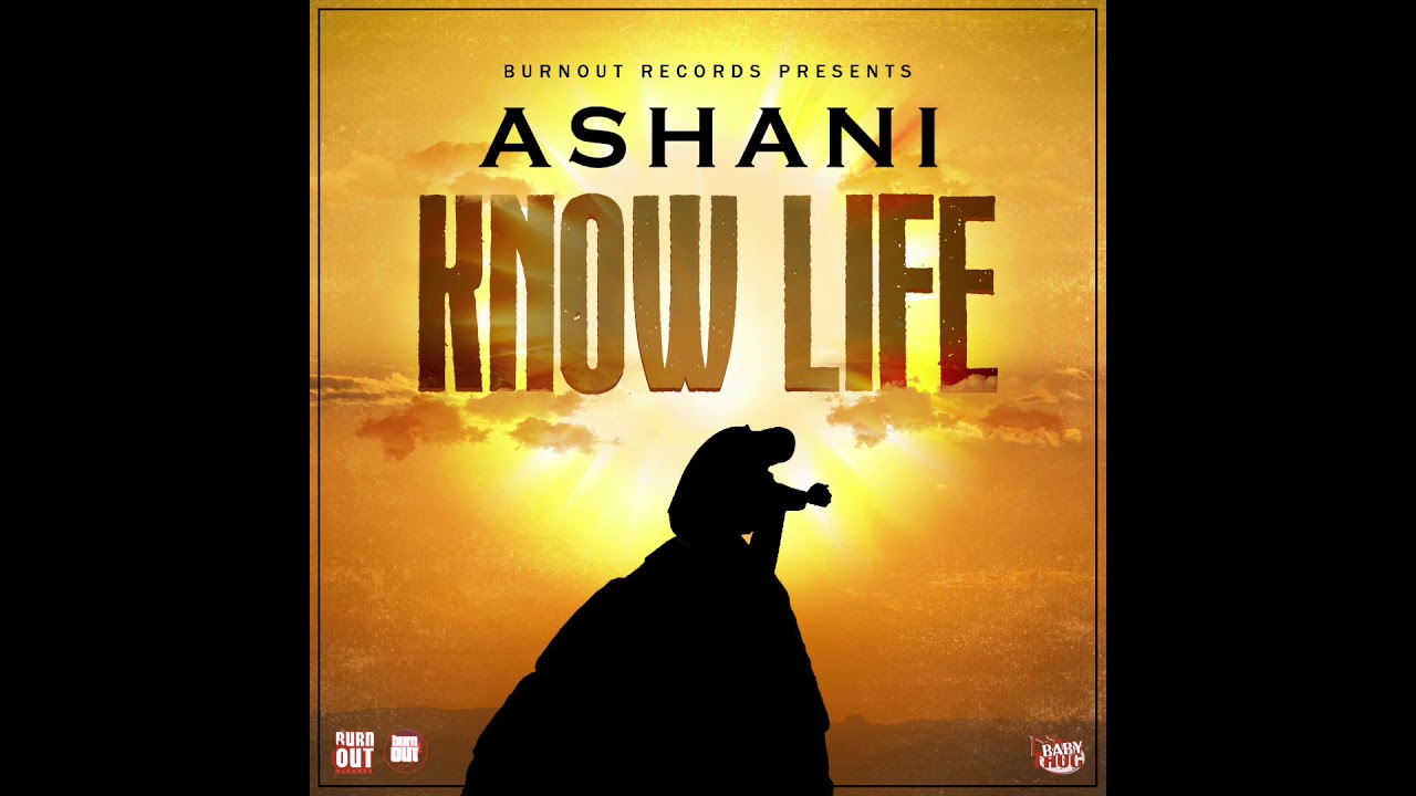 Ashani - Know Life (Audio)