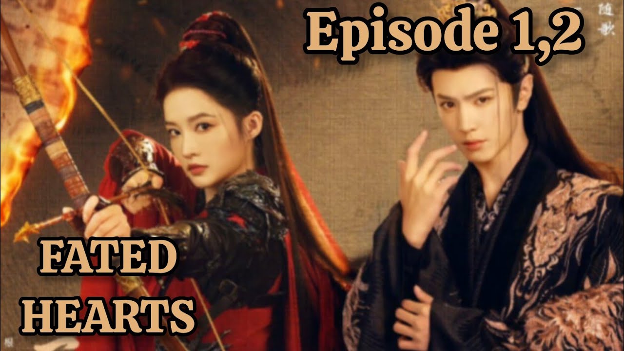Fated Heart ll Episode 1,2 ll Chinese historical drama ll in hindi explanation ❣️❣️❣️