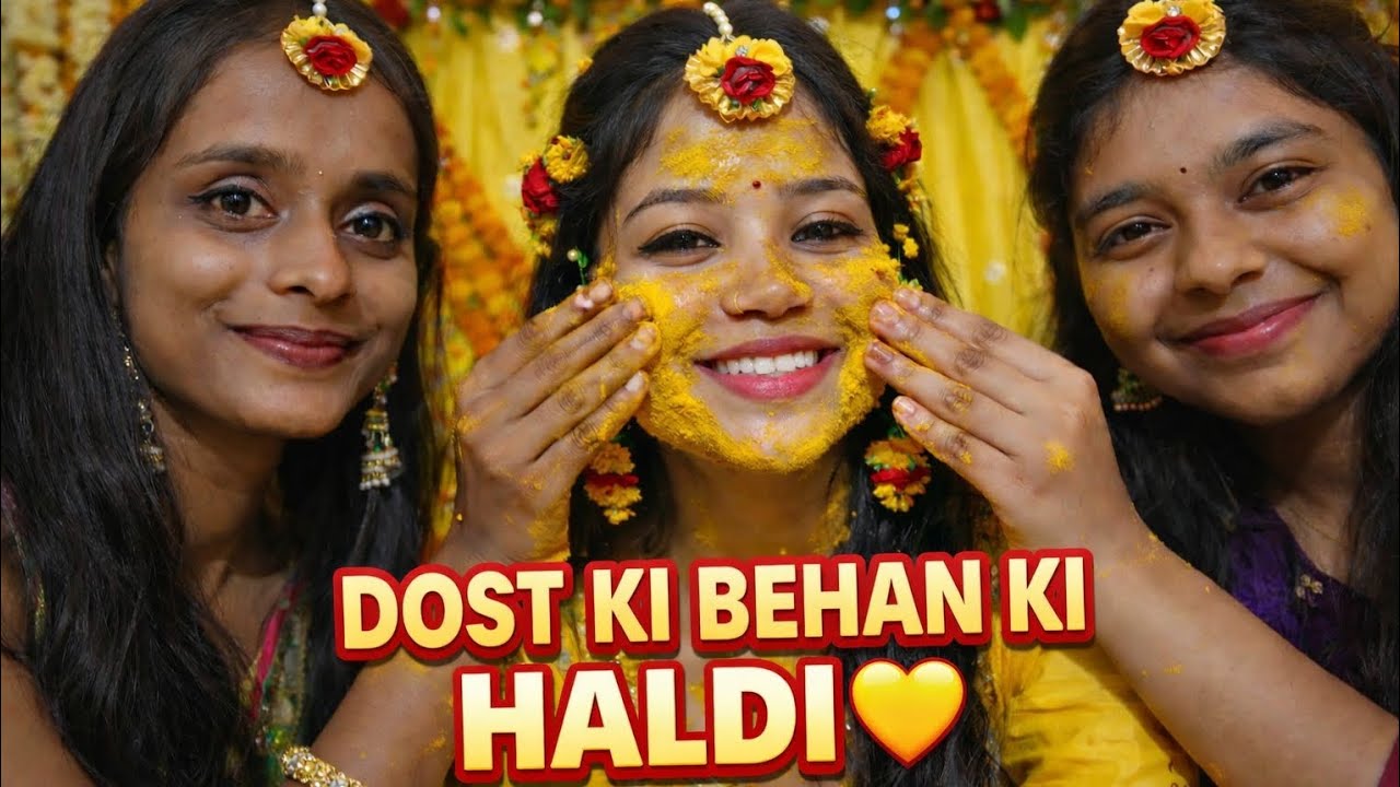 Dost Ki Behan Ki Haldi Ceremony 💛 | Full Masti & Fun | Wedding Vlog
