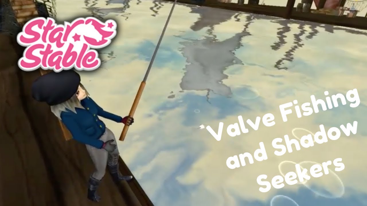 Valve Fishing and Shadow seekers...