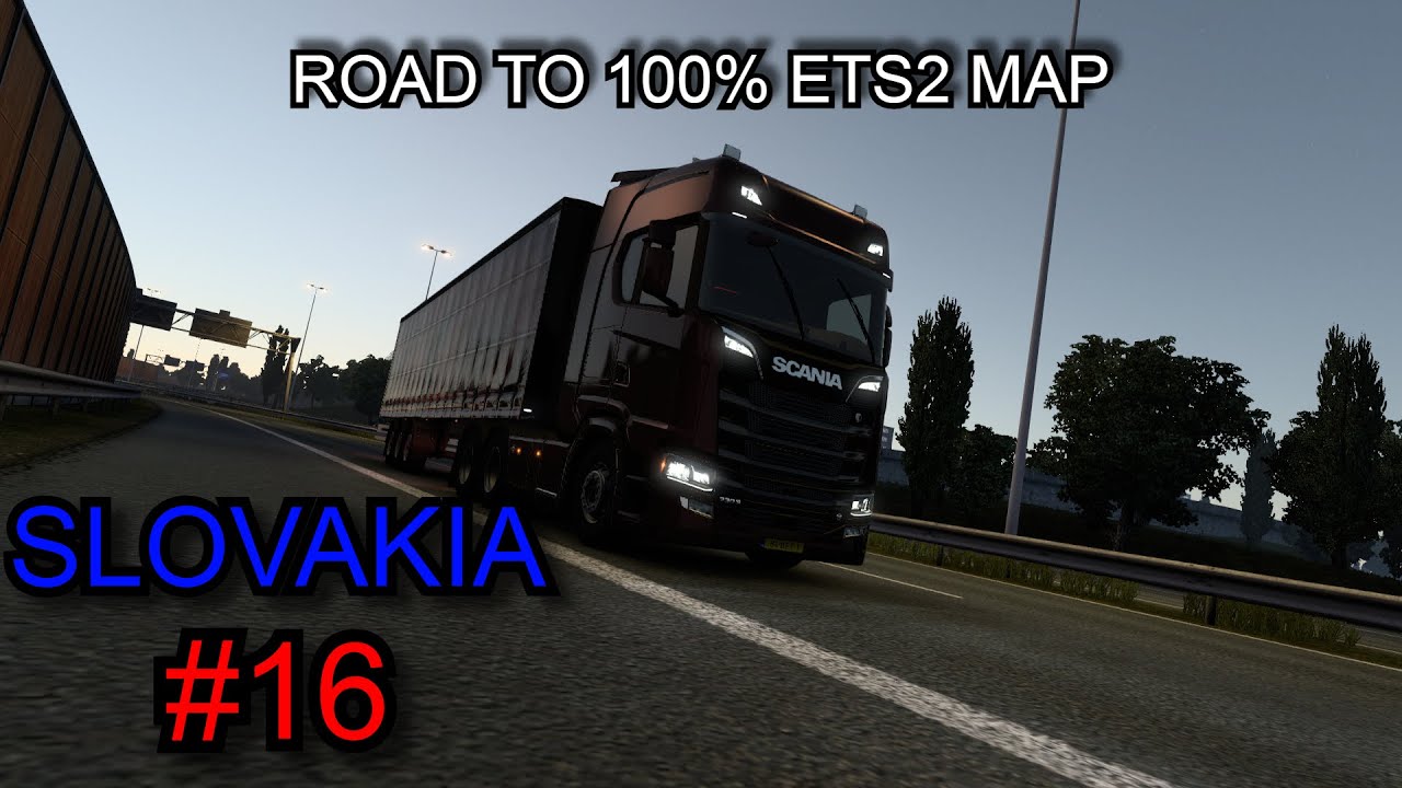 SLOVAKIA 1/1 | ROAD TO 100% ETS2 MAP #16