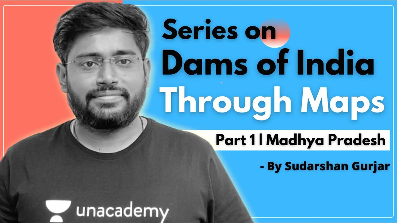 Dams of India by Sudarshan Gurjar | Part -1 (Madhya Pradesh) | UPSC,PSC,SSC