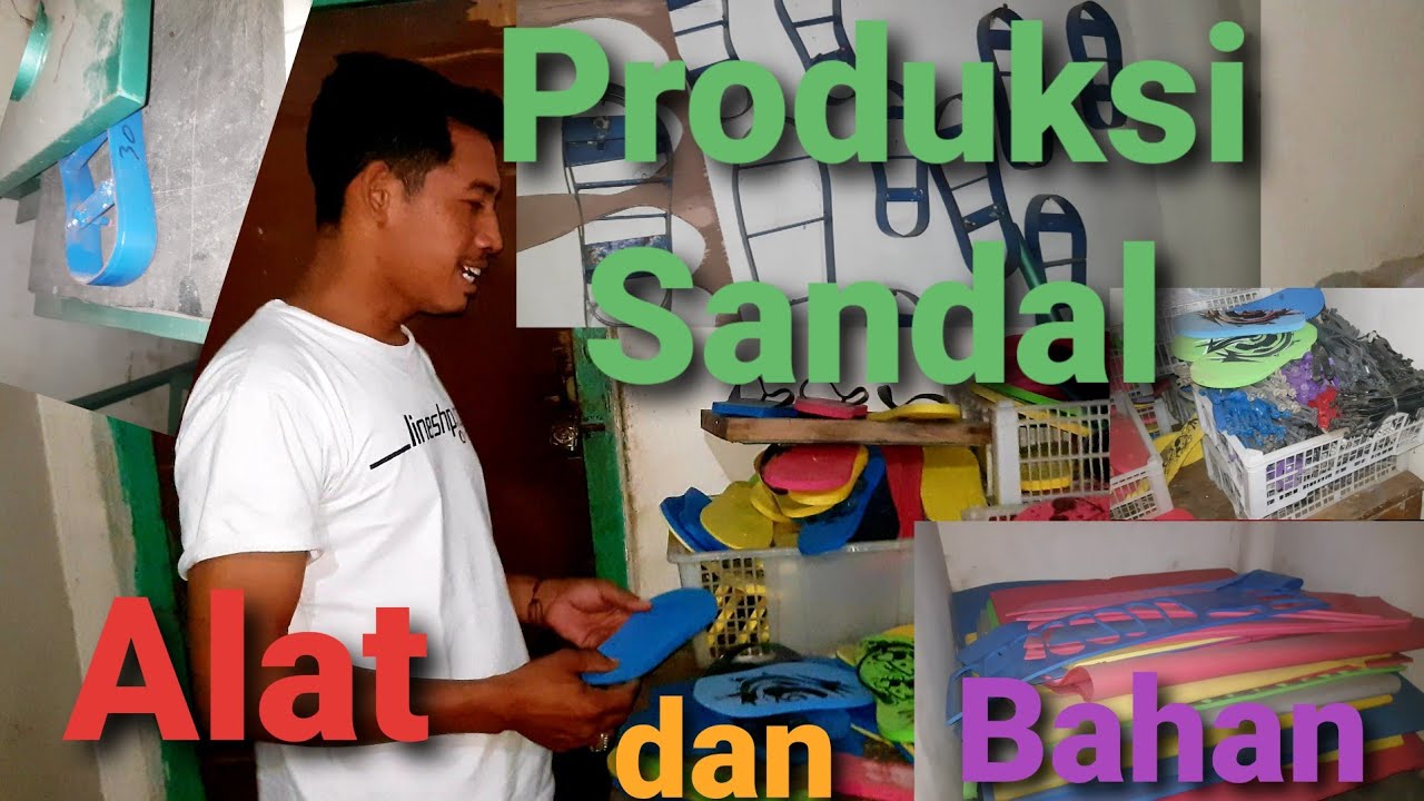 Produksi Sandal Part 1 Peluang Usaha