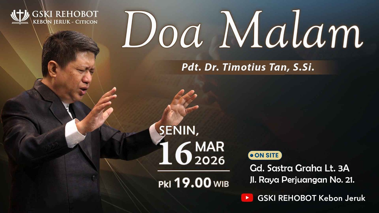 DOA MALAM GSKI REHOBOT KEBON JERUK  | 16 Mar 2026  |  Pkl 19.00 WIB