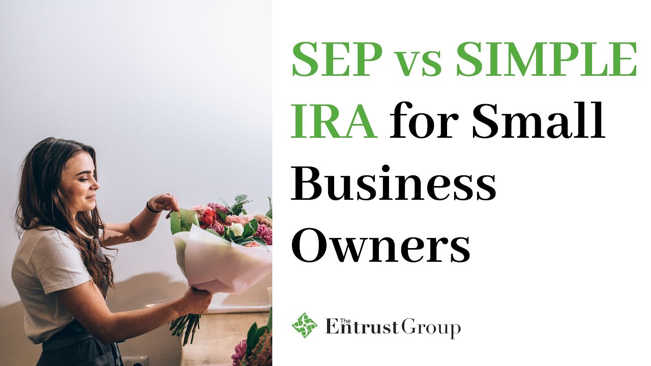 SEP vs SIMPLE IRA for Small Business Owners