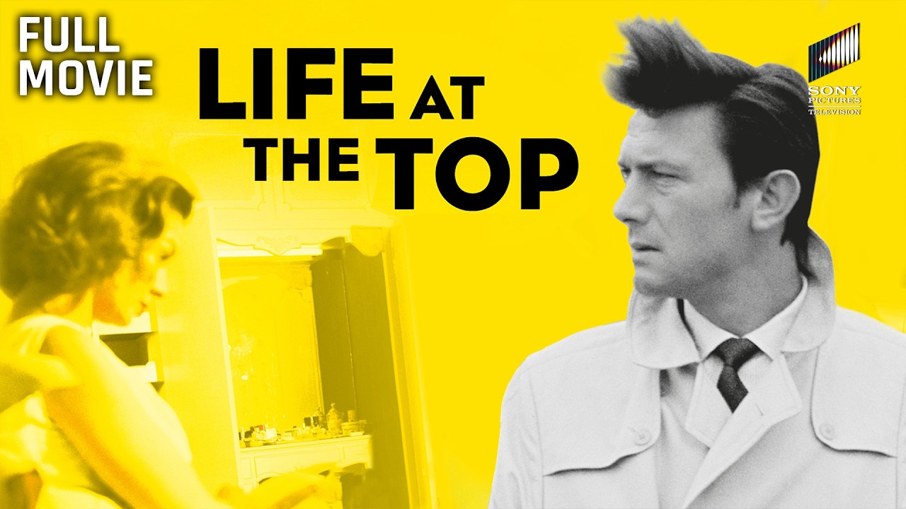 Life at the Top | Full Movie | Starring Laurence Harvey, Jean Simmons &  Honor Blackman