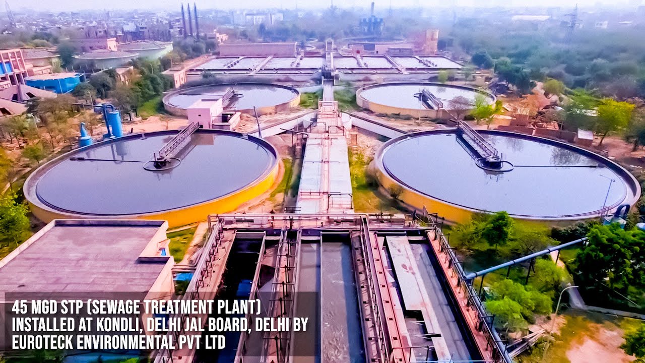 45 MGD STP Installed at KONDLI, Delhi Jal Board, Delhi By Euroteck Environmental&nbsp;Pvt&nbsp;Ltd