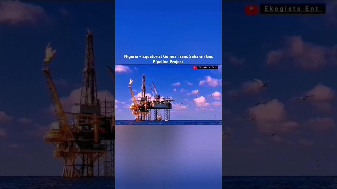 $2.5 Billion Dollars Nigeria Equatorial Guinea Trans Saharan Gas Pipeline Construction Project