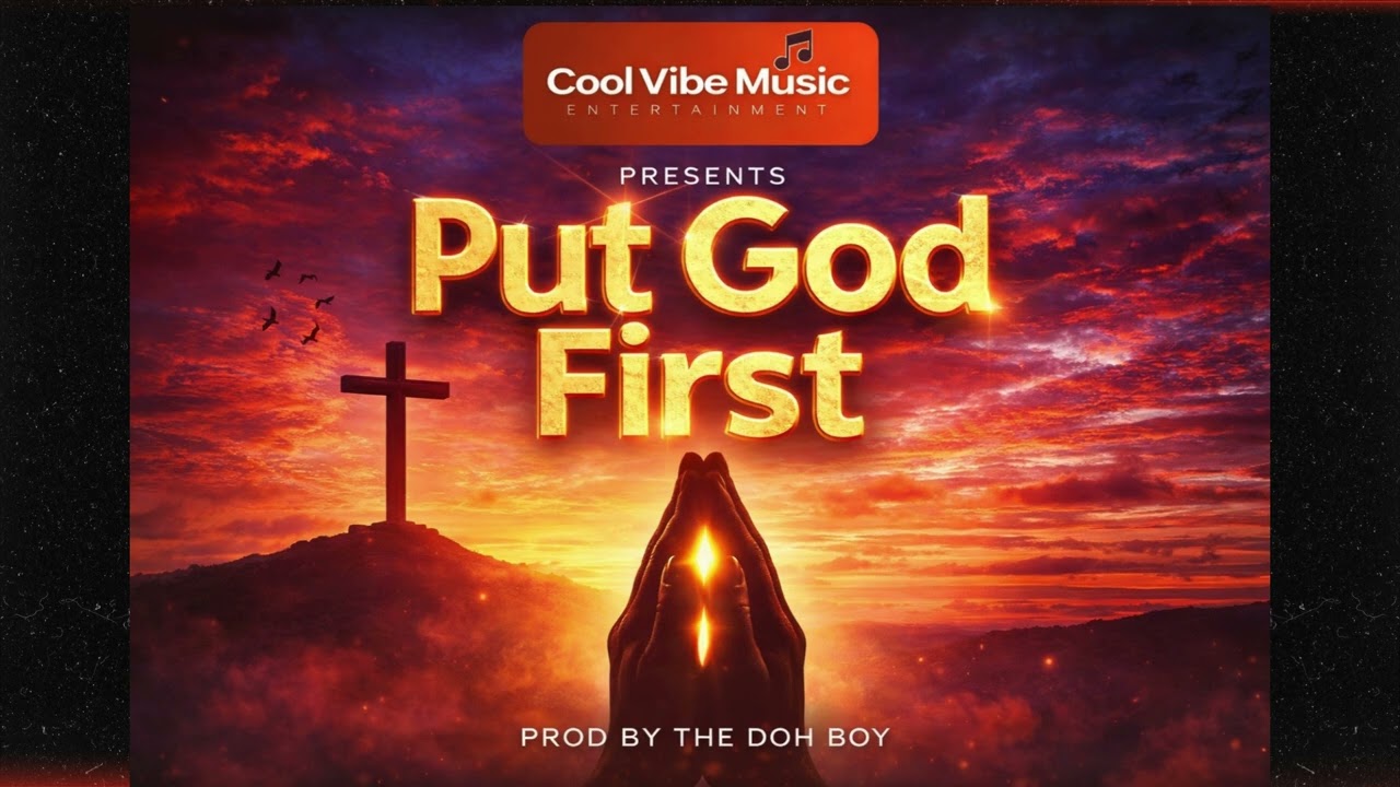Cool Vibe Music Ent - Put God first 