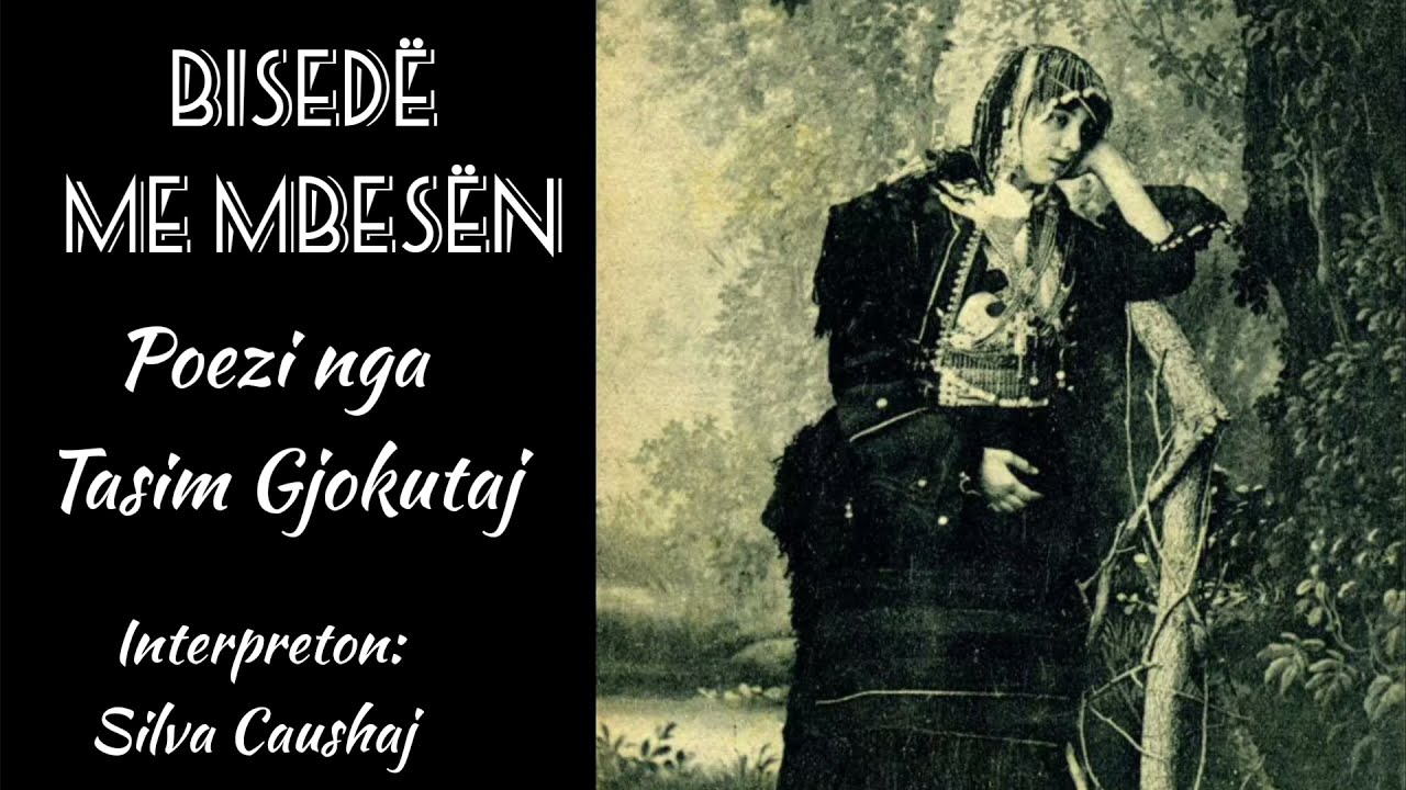 BISEDË ME MBESËN- Poezi nga Tasim Gjokutaj, Interpreton Silva Caushaj