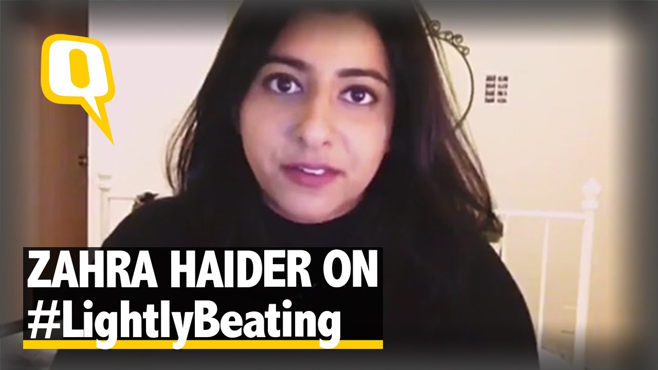 The Quint: Pak Activist Zahra Haider on #LightlyBeating