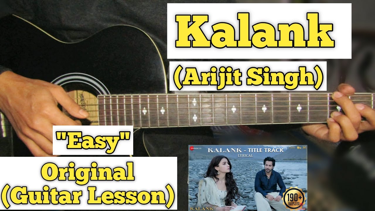 Kalank - Arijit Singh | Guitar Lesson | Easy Chords | (Capo 1)