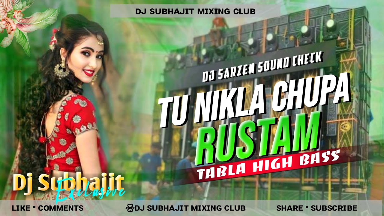 Dj Sarzen Sound Check ✔️Tu Nikla Chupa Rustam 🔥 Sound Check 💥 Tabla High Bass Mix🌹Dj Subhajit Remix