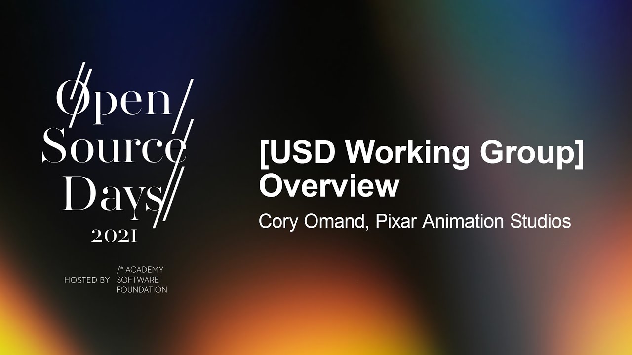 [USD Working Group] Overview - Cory Omand, Pixar Animation Studios