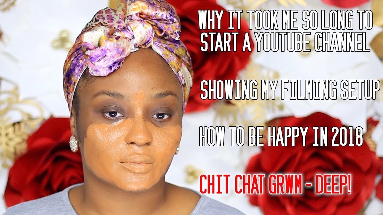 Chill GRWM Youtube Millionaires, My Filming Setup, Youtube Advice, How to be Happy in 2018