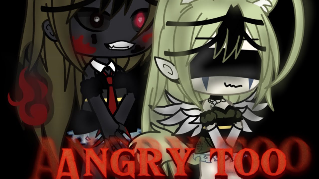 Angry too /GLMV/