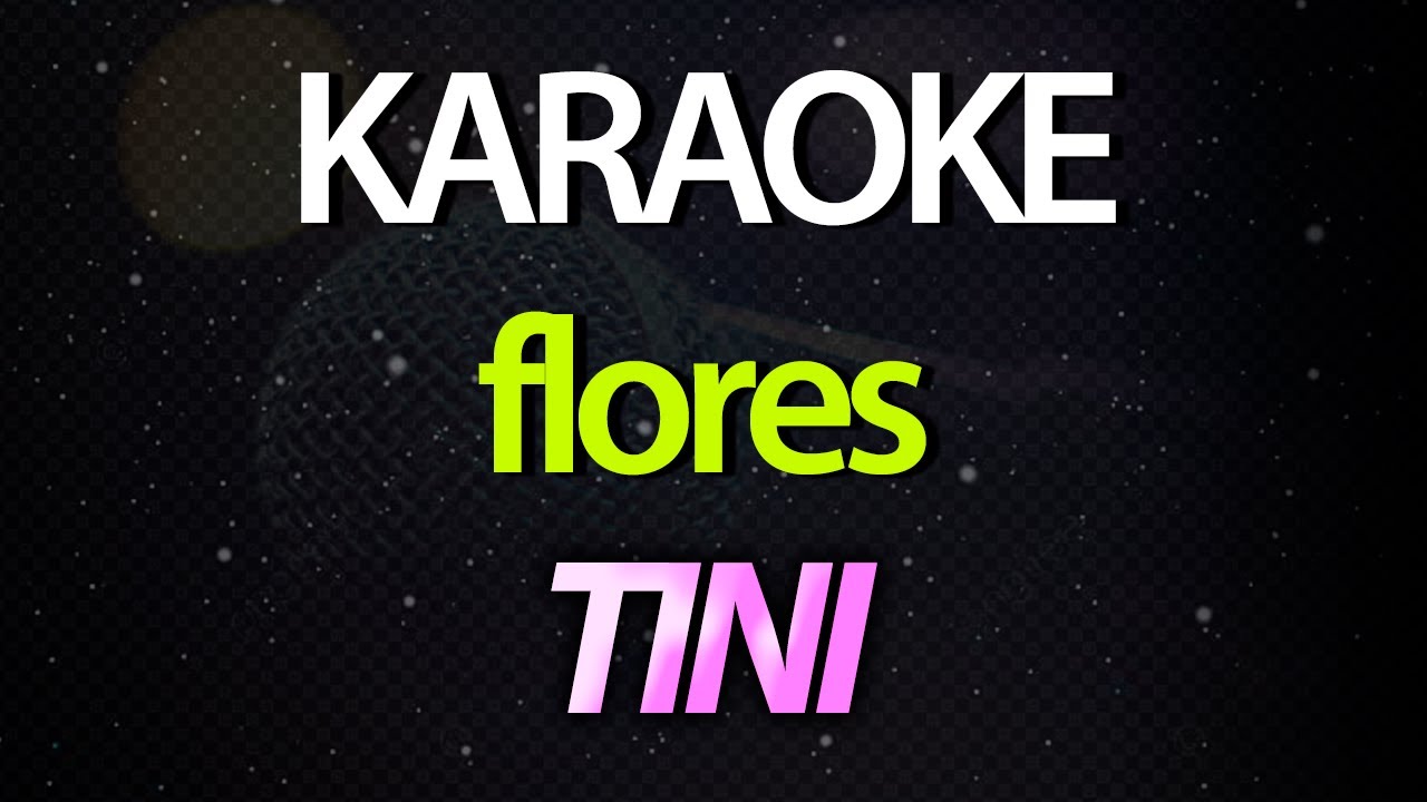 ⭐ Flores - TINI (Karaokê Version) (Cover)