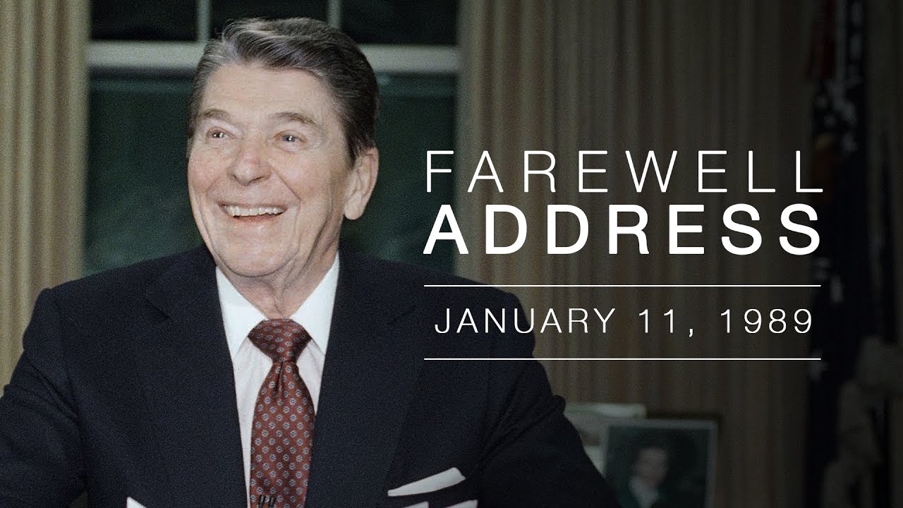 President Reagan's Farewell Address  to the Nation — 1/11/89