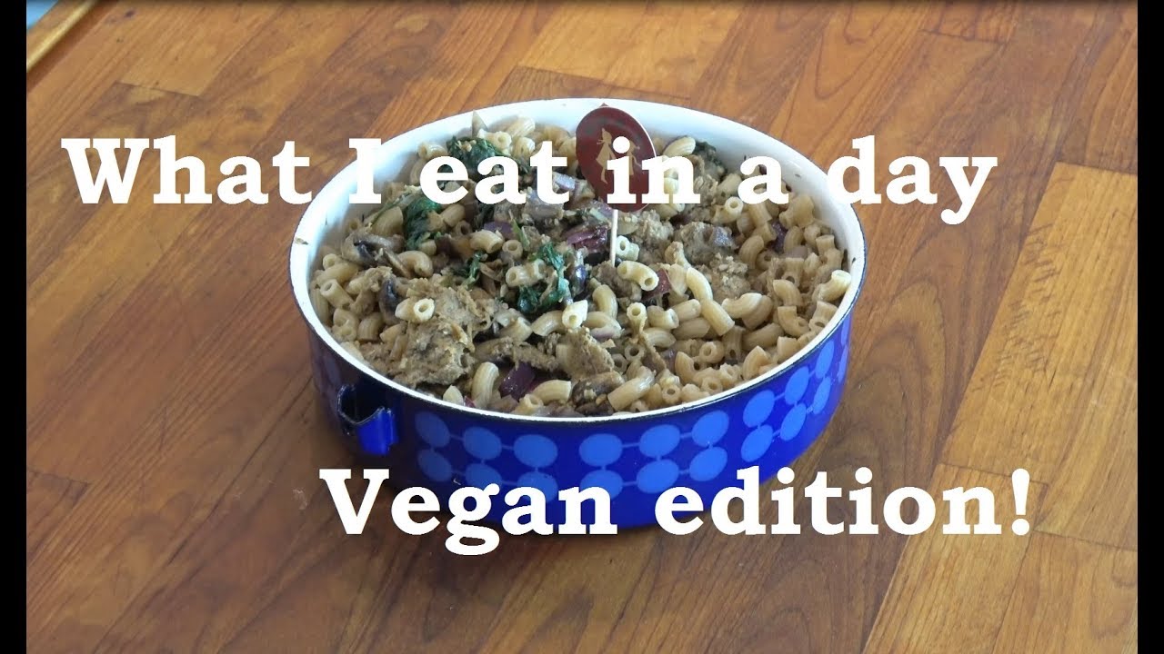 What I eat in a day - Vegaani