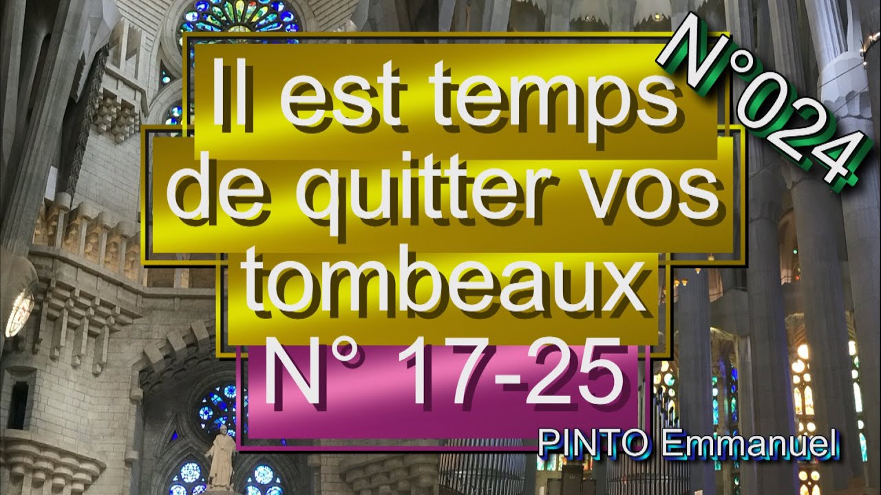 Il est temps de quitter vos tombeaux - EDIT15-89 - N°17-25 - N°024