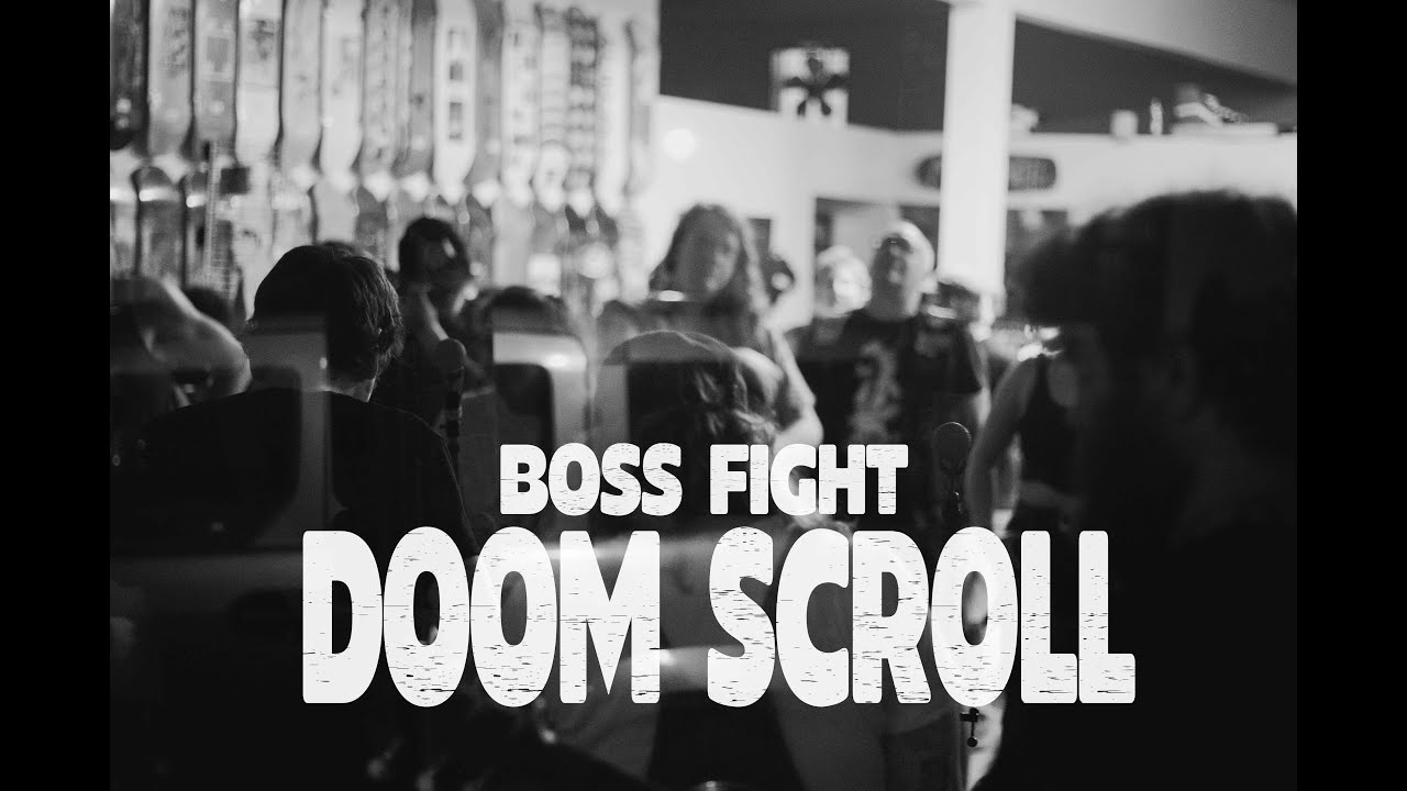 Doom Scroll - &ldquo;Boss Fight&rdquo;