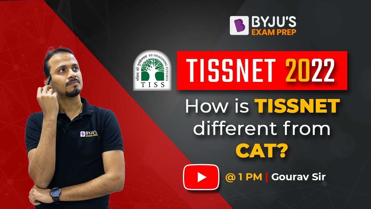 TISSNET 2022 | How is TISSNET different from CAT? | Gourav Gupta | BYJU'S Exam Prep