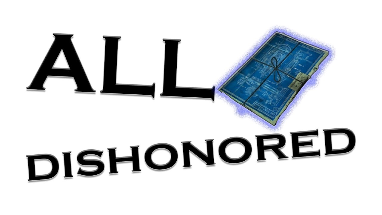 All Blueprint Locations | Dishonored Visual Guide