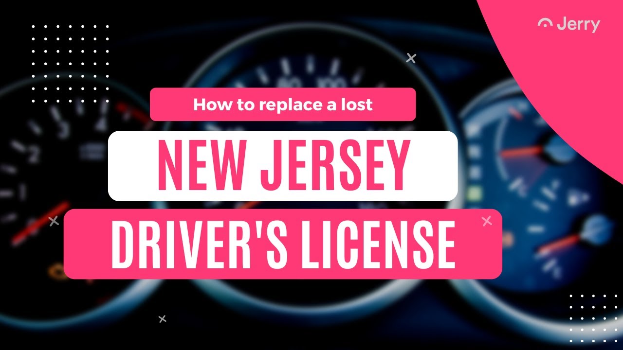 How to Replace a Lost New Jersey Driver&rsquo;s License