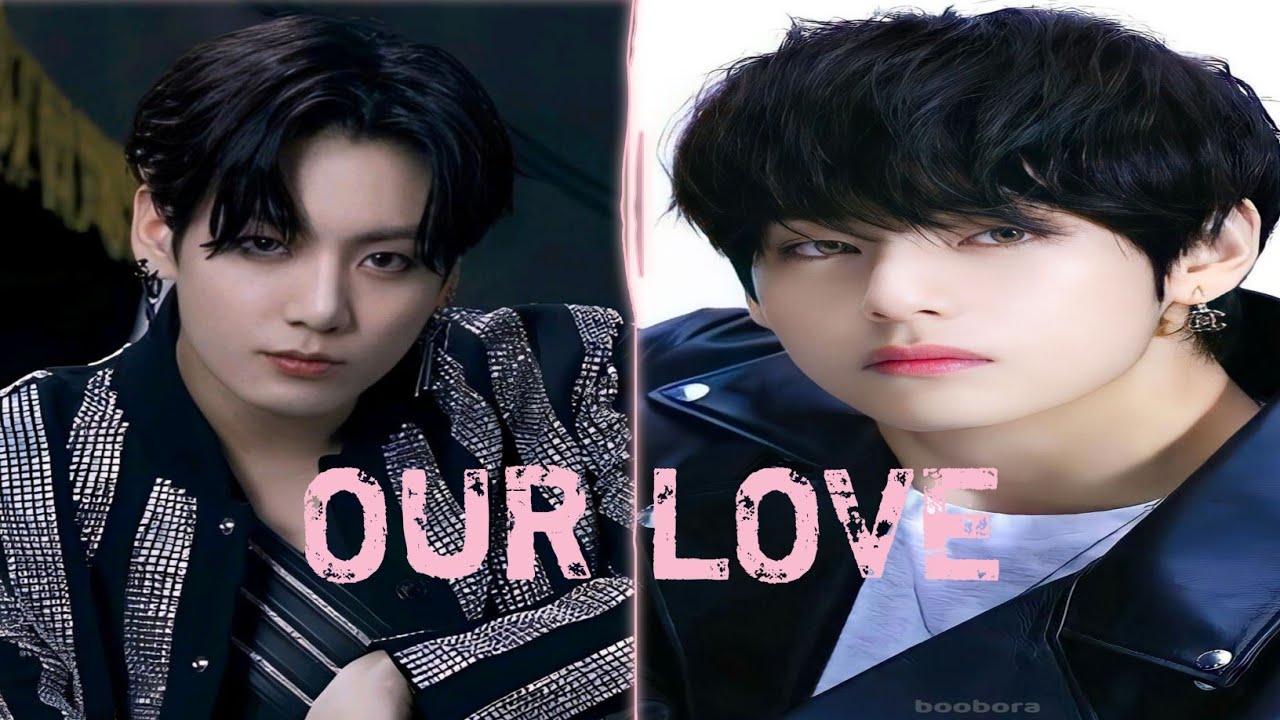 Taekook FF !  Our Love ! Top Jk ! Bottom Tae ! Part 2