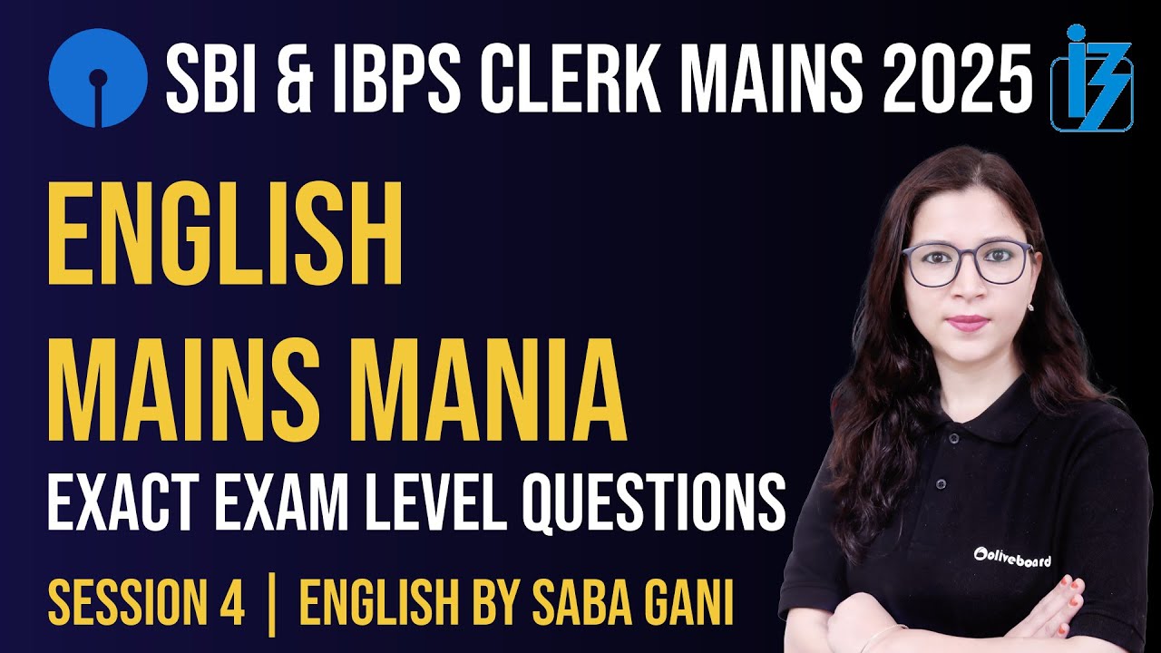 SBI & IBPS Clerk Mains English 2025 | MAINS MANIA | Exact Exam Level Questions | Session 4 |Saba Mam