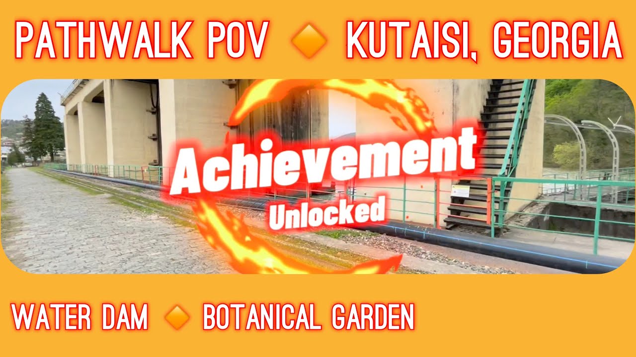 #POV pathwalk: #Kutaisi, #Georgia: Dam, Botanical Garden walking tour: achievements + challenge 🐸👀