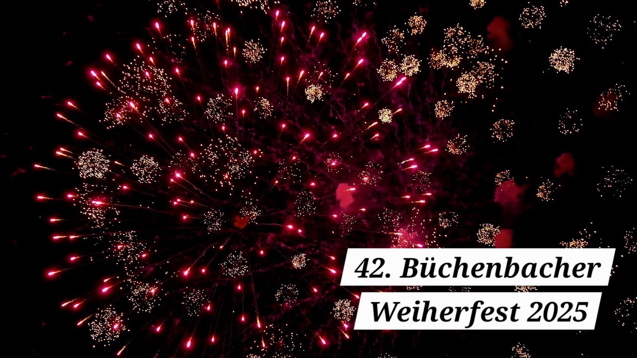 [4K] 42. Büchenbacher Weiherfest 2025 - Feuerwerk 