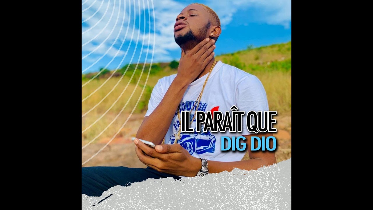 DIG DIO - Il Parait Que