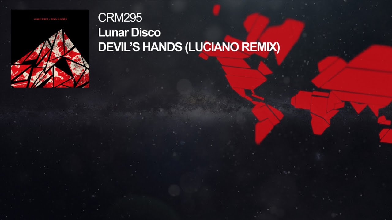 Lunar Disco - Devil’s Hands (Luciano Remix)