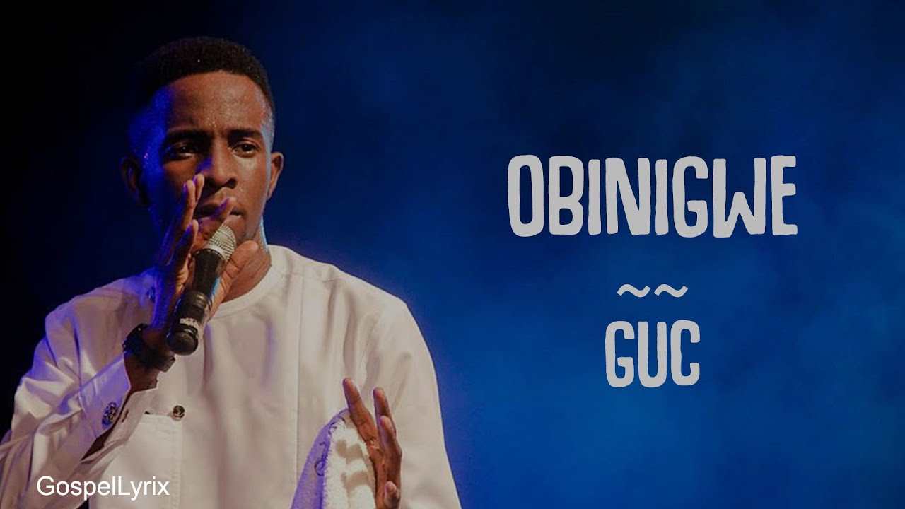 Obinigwe (Lyrics Video) by GUC