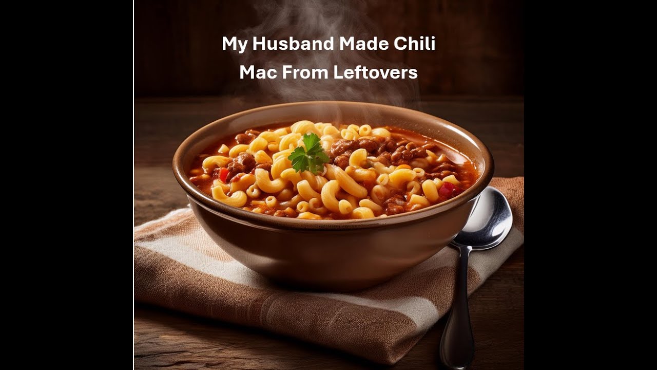 My Husband Made The Best Chili Mac From Leftovers