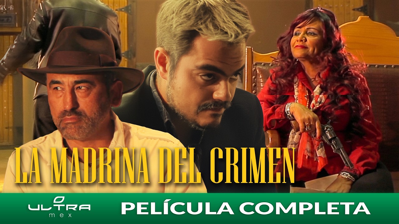 La Madrina del Crimen | Película Mexicana Completa | Ultra Mex