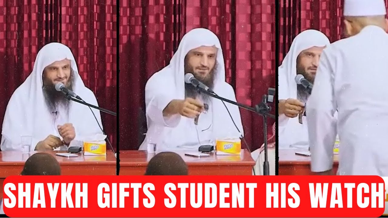 Shaykh Abdur-Razzaq GIFTS HIS WATCH to a Student !
