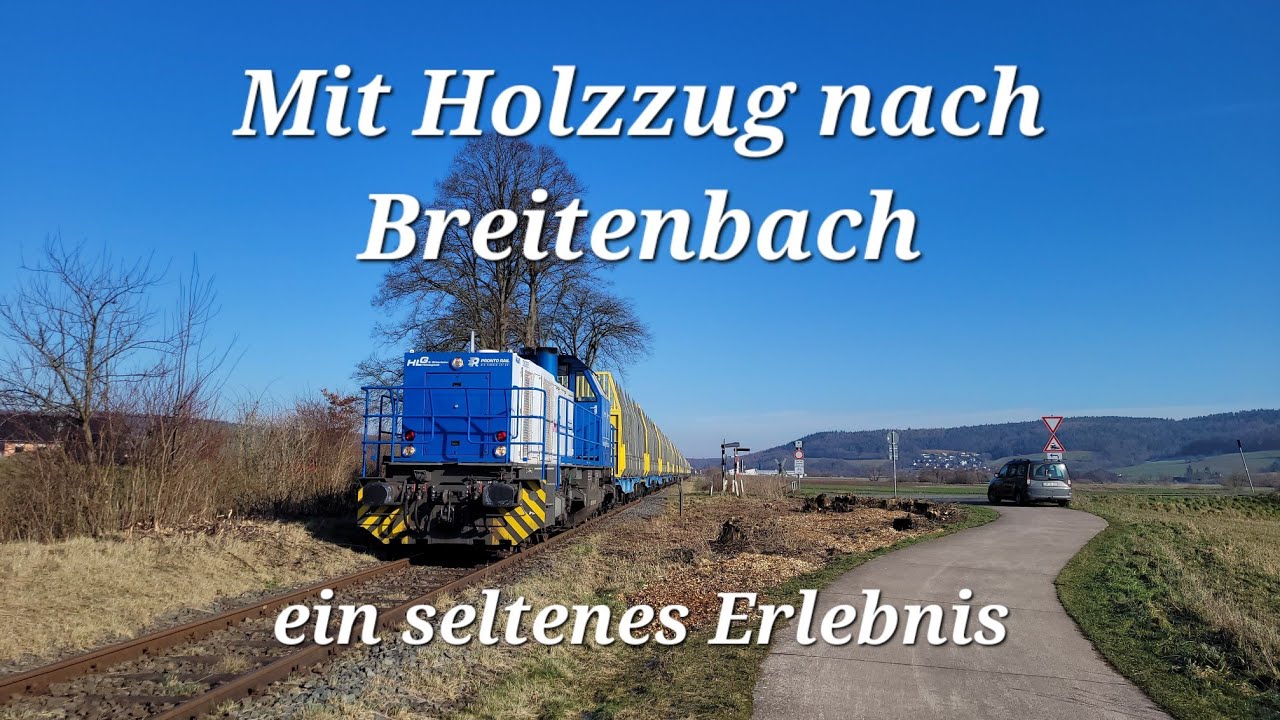 Mit Holzzug nach Breitenbach - ein seltenes Erlebnis