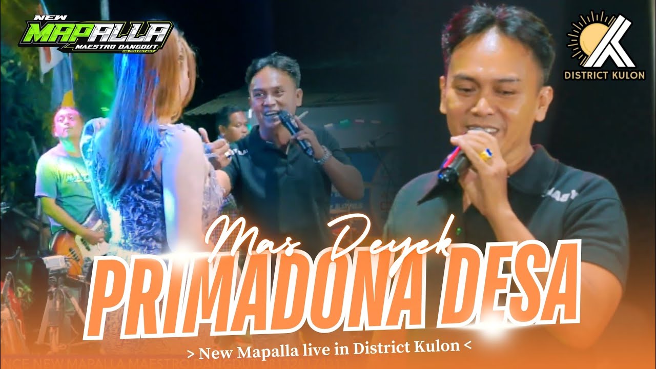 15 PRIMADONA DESA | MAS DEYEK | NEW MAPALLA (DISTRICT KULON)