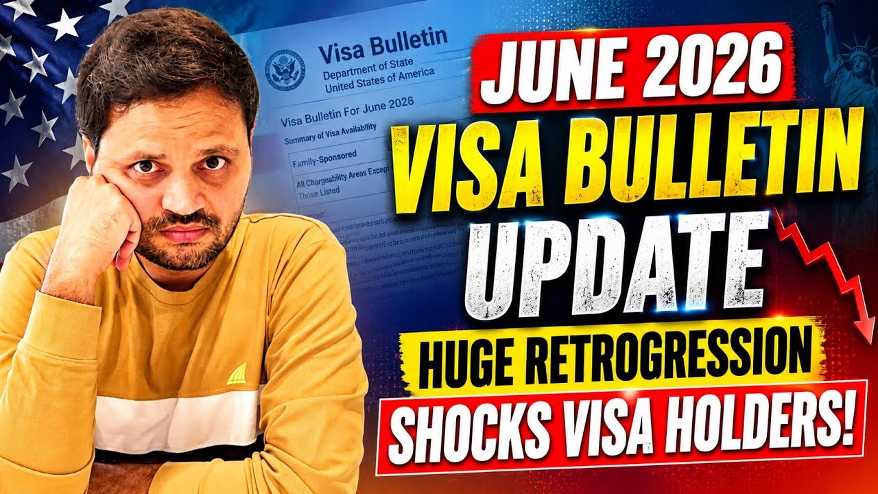 😲June 2026 VISA BULLETIN Update | Huge Retrogression Shocks U.S. Visa Holders!