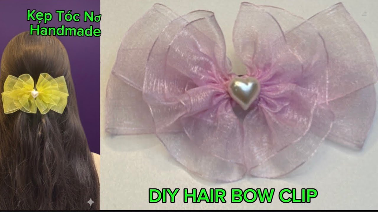How To Make Organza Hair Bow Clip | Cách Làm Kẹp Tóc Nơ Handmade Đính Tim