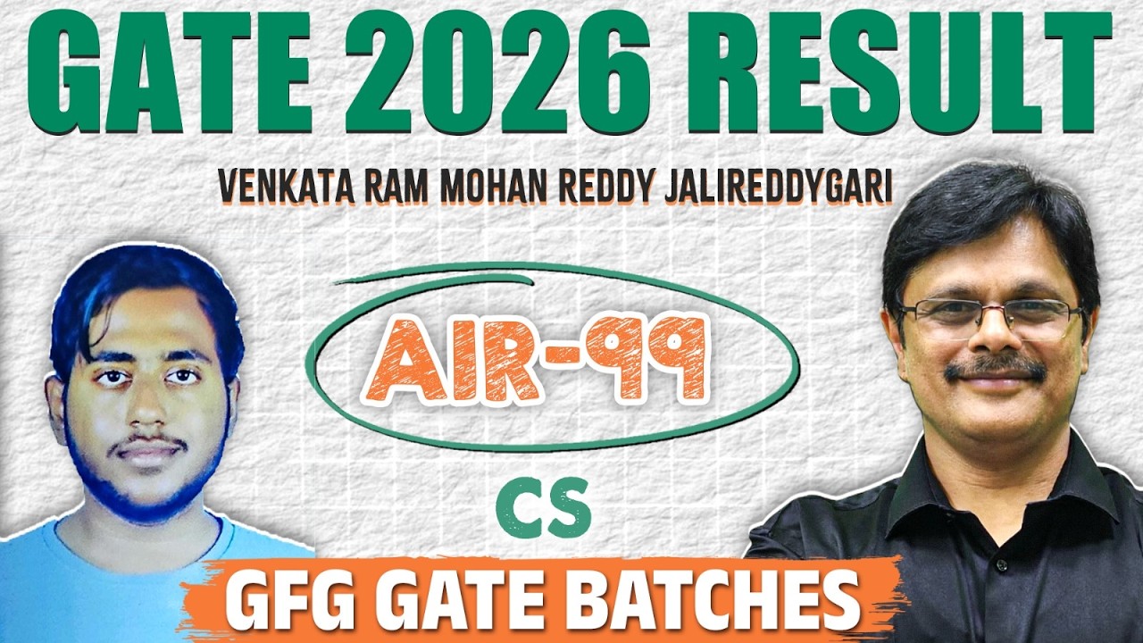 GATE 2026 Result | Meet VENKATA RAM MOHAN REDDY JALIREDDYGARI AIR- 99  | CS | GfG GATE Batches